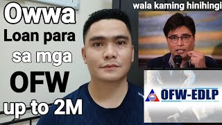 OWWA LOAN PARA SA MGA OFW UP TO 2 MILLION PESOS MAY PAALALA SI OWWA ADMIN ARNEL IGNACIO