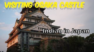 Visiting Osaka Castle | Indian in Japan | Exploring Japan