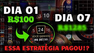 TESTEI UMA ESTRATÉGIA NA ROLETA ONLINE POR 7 DIAS! - LUCREI MUITO?