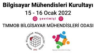 Bilgisayar Mühendisleri Kurultayı 2. Gün Oturumları - 16 Ocak 2022 Pazar