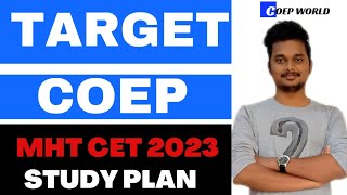 TARGET COEP 🔥 | MHT CET 2023  STUDY PLAN | #COEPWORLD