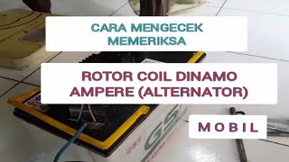 Cara tes memeriksa ROTOR COIL Dinamo Ampere (Alternator) Mobil.