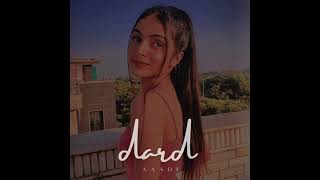 Dard Full Song (Audio) - Aditya Bhardwaj