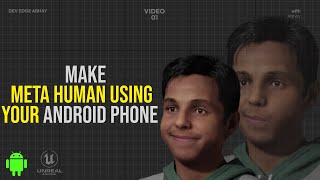 Using Android Phone for creating Metahuman! | p1