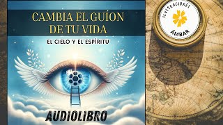 CAMBIA EL GUÍON DE TU VIDA AUDIOLIBRO COMPLETO