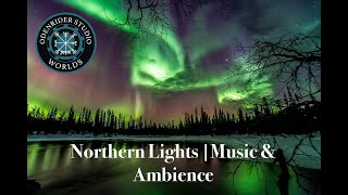 Aurora Borealis and Northern Lights | Relaxing Music and Ambience | Study, Learn, Sleep, Meditate