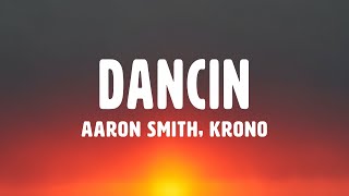 Aaron Smith - Dancin (Krono Remix)