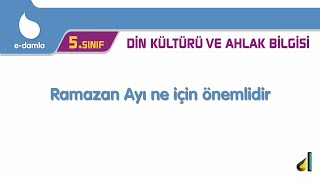 5. Sınıf Din Kültürü ve Ahlak Bilgisi - Ramazan ayı niçin önemlidir?