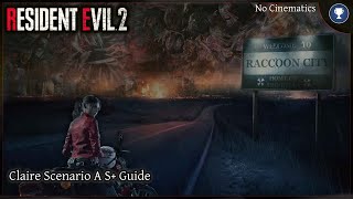 Resident Evil 2 Remake - Standard Claire Scenario A S+ Walkthrough: Achievements & Trophies Guide