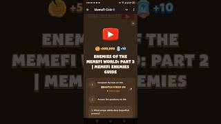 Enemies Of The Memefi World: Part 2 | Memefi Enemies Guide|| Memefi Daily Video Code