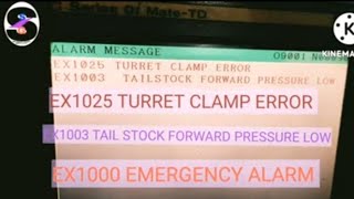 #Turret index clamp error #tailstock forward pressure low #cnc alarm