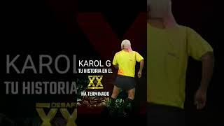 Karol g tu historia en el Desafío ha terminado