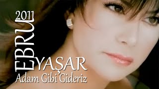 Ebru Yaşar-Adam Gibi Gideriz "2011" (İlyas Keçeci) DİSKOGRAFİ