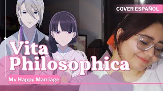 『Vita Philosophica ESPAÑOL 』My Happy Marriage | Mi feliz Matrimonio Cover 『  @BethRdz 』♡