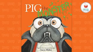 Kids Book Read Aloud Story 📚Pig the Monster 🐽 by Aaron Blabey