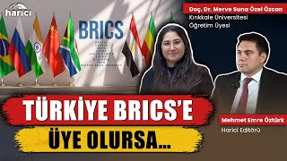 BRICS’in gündeminde ne var? Türkiye üye olacak mı? | Harici