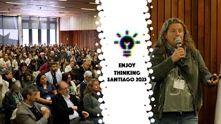 Así fue... Enjoy Thinking Santiago 2023 (Chile)