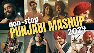 NON STOP PUNJABI MASHUP 2024 | BEST OF PUNJABI MUSIC REMIXES MIX SONGS LATEST 2024