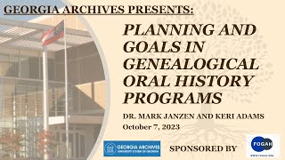 Archives & Genealogy Day 2023: “Planning and Goals in Genealogical Oral...” by Dr. Janzen/Keri Adams