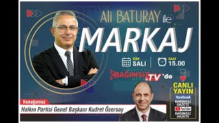 #Canlı │ALİ BATURAY'IN SUNUMUYLA MARKAJ'IN KONUĞU: KUDRET ÖZERSAY - HALKIN PARTİSİ GENEL BAŞKANI