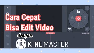 Cara edit video dengan Kinemaster