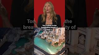 Can someone talk about us like Toni Collette talks about Rome?