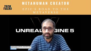 MetaHuman Creator | Epic's Road to the Metaverse ft. Arvind Neelakanan (Epic Tech Evangelist)