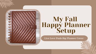 FALL PLANNER SETUP | BIG HAPPY PLANNER | LIVE LOVE POSH COVER | PART 2