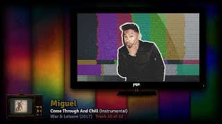 RADIO: MASTER VOLUME. | 18. Miguel - Come Through And Chill (Instrumental)