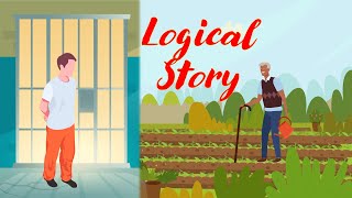 An old man logical story | Stories for Teenagers |  Logic Matters