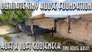 40ft x 10ft Gooseneck Tiny House Trailer, The Ultimate Foundation For Your Tiny House