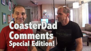 CoasterDad Comments Special Edition