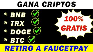 CRIPTOMONEDAS GRATIS: Retiro DIRECTO a FAUCETPAY | TRX -BNB -DOGE- BTC 100% GRATIS | 100% PAGANDO |