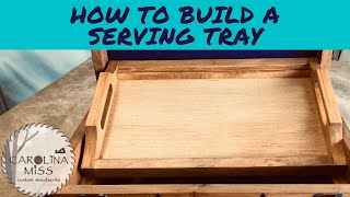 How to build a DIY Serving Tray / Retirement Tray / Woodworking / CNC