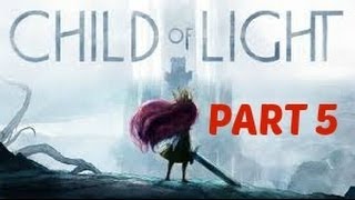 Lets Play * Child of Light (Part 5)