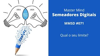 MMSD #071 - Qual o seu limite?