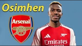 Deal Sealed: Victor Osimhen to Arsenal for $120 Million + Add-ons Confirmed!"