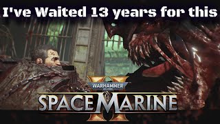 Space Marine 2 - I've Waited 13 Years For This!