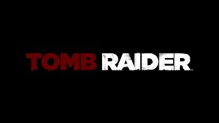 Tomb Raider - Credits