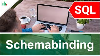 Stabilität im DWH mit SQL Schemabinding