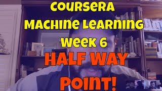 Machine Learning Week 6