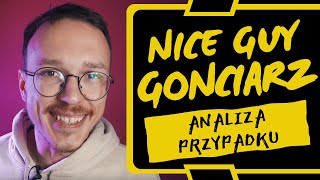 Nice Guy - Krzysztof Gonciarz - analiza przypadku