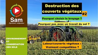 Destruction des couverts végétaux #2. Pourquoi broyer ? Labour/Couverts VGX Vraiment compatibles ?