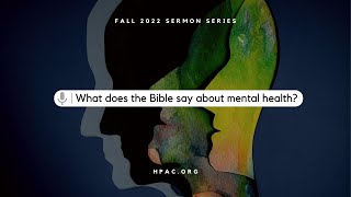 What does the Bible say about Mental Health?