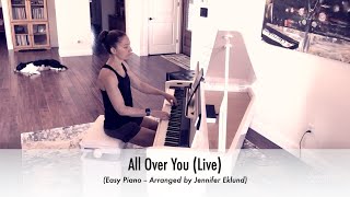 All Over You (Live) - Easy Piano Sheet Music