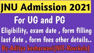 JNU Admission 2021|application form relases for UG &PG 2021|Eligibility, exam date