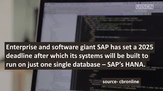 5 Top Trends 12th May-15th May(2018) -  SAP’s 2025 Deadline for Single Database