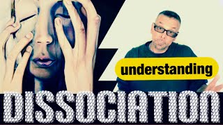 Understanding DISSOCIATION (Ask A Shrink)