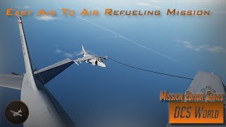 Easy Air To Air Refueling Mission - DCS World Mission Editor Series