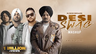 Desi Swag (Mashup) | Shubh, Sidhu, Diljit, Mankirt, Karan Aujla | DJ Nick Dhillon | New Songs 2022